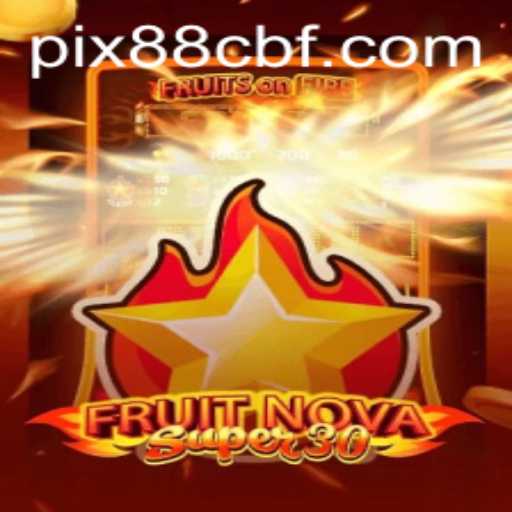 Descubra FruitrNovaSupe30: Um Jogo Empolgante com 88CBF.COM